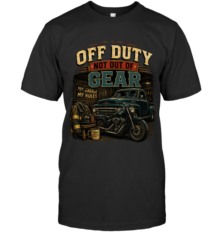 Off Duty, Not Out Of Gear tee for firefighters from BraveWear.