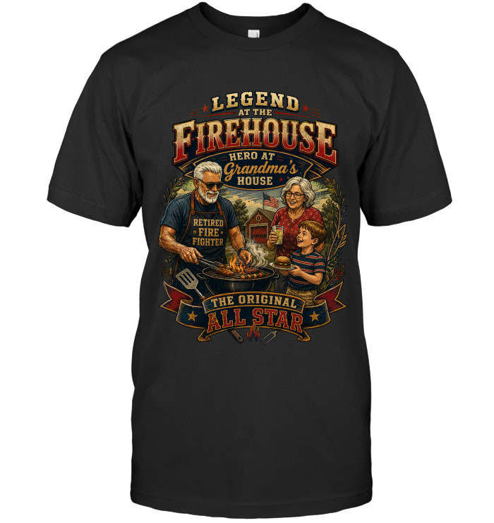 Legend At The Firehouse. Hero At Grandma's House. tee for firefighter grandparents from BraveWear.