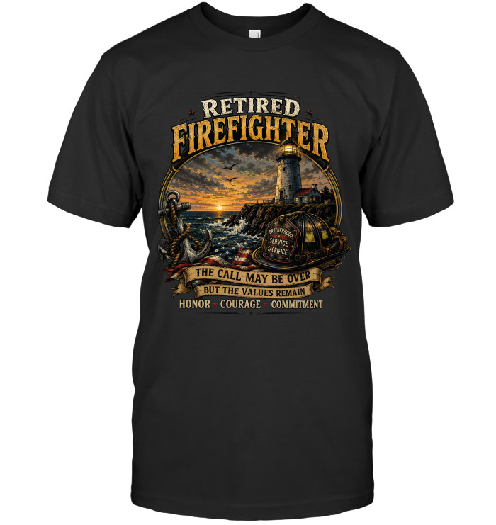 The Call May Be Over, But The Values Remain tee for firefighters from BraveWear.