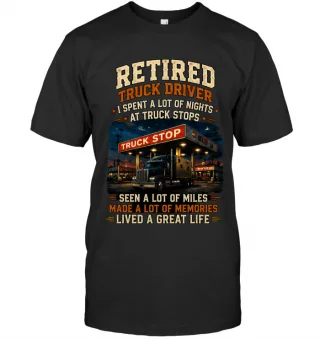 Retired Truck Driver I Spent A Lot Of Nights At Truck Stops